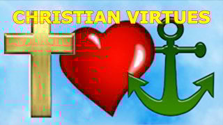 Israël en de Bijbel What are the Christian virtues?